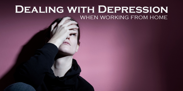 Dealing with Depression when Working from home