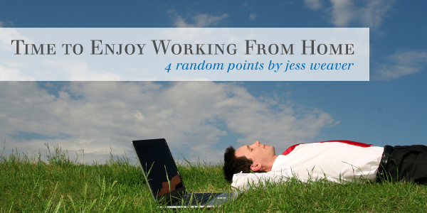 Enjoy  Working from Home