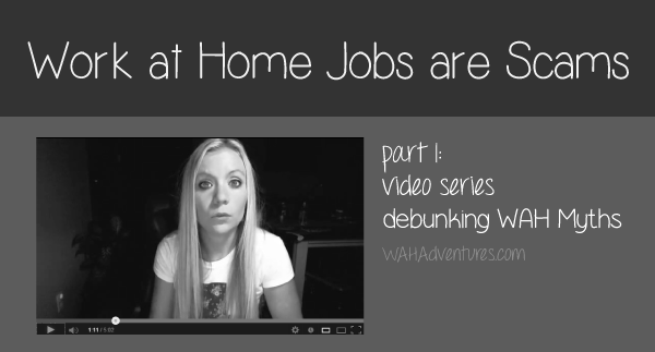 Work at Home Jobs are Scams- Myth #1 wahadventures.com