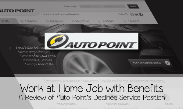 Auto Point Declined Service Review- Work at Home Job with Benefits