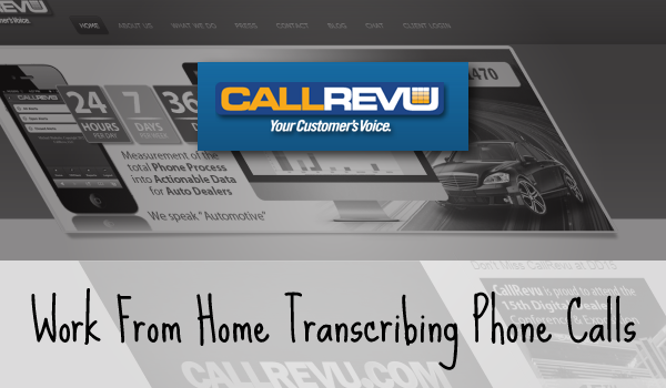 How to work from home transcribing phone calls for CallRevu