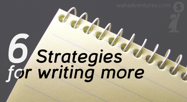 strategies for wriiting more