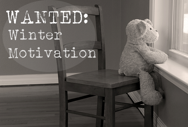 Ways to Stay Motivated during the Winter Months Ways to Stay Motivated during the Winter Months