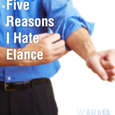 Reasons I hate being a freelancer for Elance