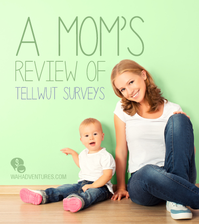 A mom shares her experience taking surveys for tellwut.