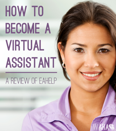 Becoming a Virtual Assistant and Work from Home for EAHelp