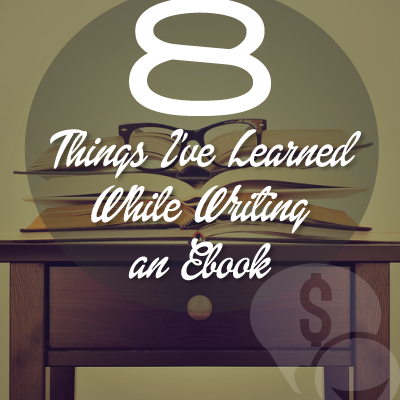 Lessons to Writing an Ebook