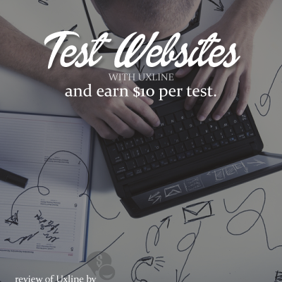 Uxline offers website usability testing- become a tester and make $10 for less than 30 minutes of your time.