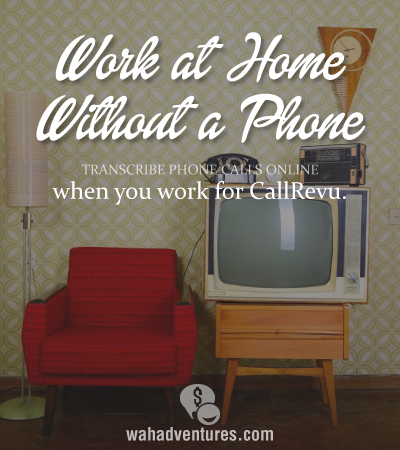 A look at working from home for CallRevu, transcribing phone callls.