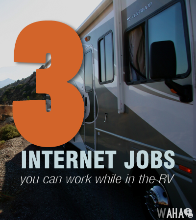 Internet Jobs to consider when RVing across country
